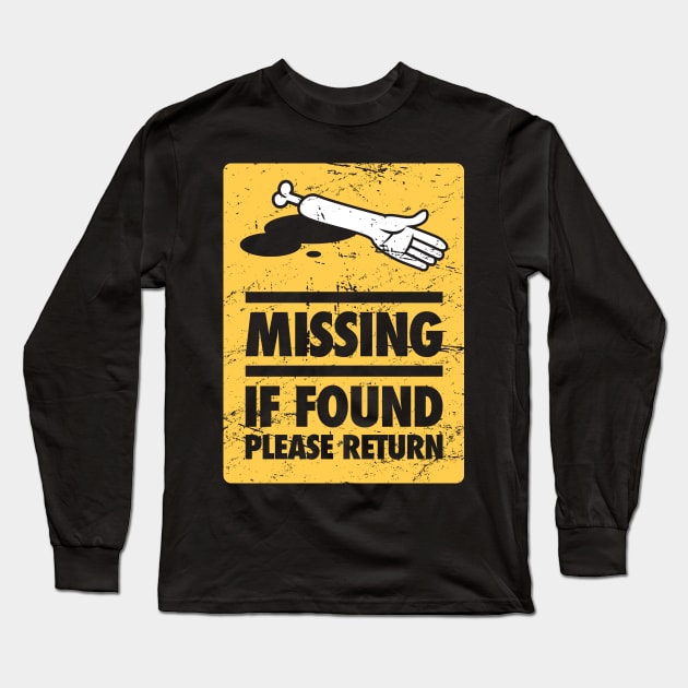 Funny Amputated Missing Arm Amputee Gift Long Sleeve T-Shirt by MeatMan